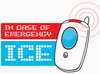 Numer ICE (ang.: In Case of Emergency) czyli po polsku "w nagłym wypadku" w każdym telefonie komórkowym.